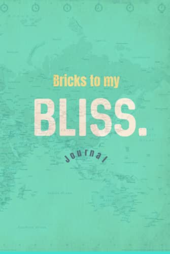 Bricks to my Bliss.: Journal